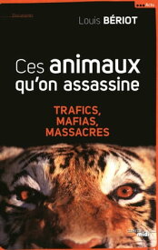 Ces animaux qu'on assassine【電子書籍】[ Louis B?riot ]