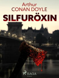 Silfur?xin【電子書籍】[ Sir Arthur Conan Doyle ]