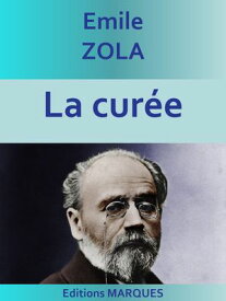 La Cur?e Les Rougon-Macquart II【電子書籍】[ ?mile Zola ]