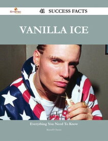 Vanilla Ice 41 Success Facts - Everything you need to know about Vanilla Ice【電子書籍】[ Russell Owens ]