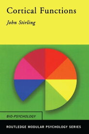 Cortical Functions【電子書籍】[ John Stirling ]