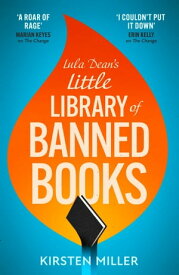 Lula Dean’s Little Library of Banned Books【電子書籍】[ Kirsten Miller ]
