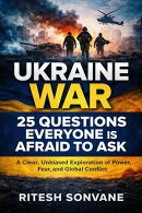 Ukraine War: 25 Questions Everyone Is Afraid to Ask
