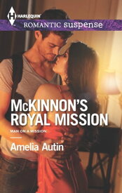 McKinnon's Royal Mission【電子書籍】[ Amelia Autin ]