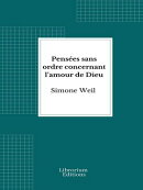 Pensées sans ordre concernant l’amour de Dieu