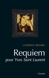 Requiem pour Yves Saint Laurent【電子書籍】[ Laurence Bena?m ]