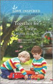 Together for the Twins An Uplifting Inspirational Romance【電子書籍】[ Laurel Blount ]