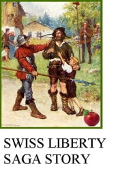 Saga of Swiss Liberty【電子書籍】[ sascha schiller ]