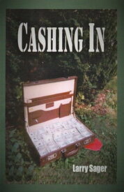 Cashing In【電子書籍】[ Larry Sager ]