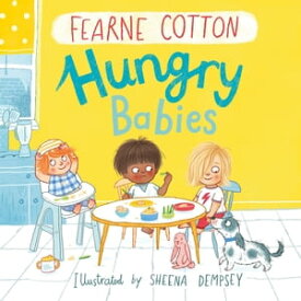 Hungry Babies【電子書籍】[ Fearne Cotton ]