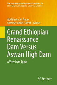 Grand Ethiopian Renaissance Dam Versus Aswan High Dam A View from Egypt【電子書籍】