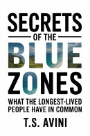 Secrets of the Blue Zones