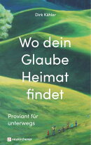 Wo dein Glaube Heimat findet