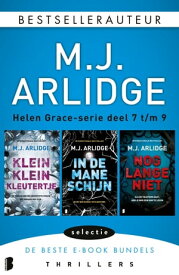 Helen Grace-bundel 3 Klein klein kleutertje; In de maneschijn; Nog lange niet【電子書籍】[ M.J. Arlidge ]