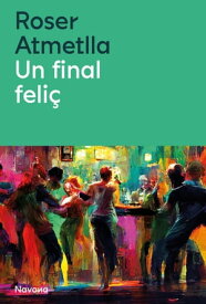 Un final feli?【電子書籍】[ Roser Atmella ]