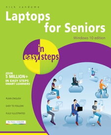 Laptops for Seniors in easy steps - Windows 10 Edition【電子書籍】[ Nick Vandome ]