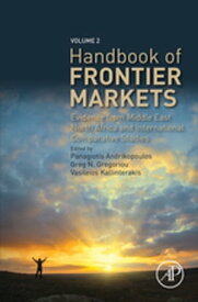 Handbook of Frontier Markets Evidence from Middle East North Africa and International Comparative Studies【電子書籍】