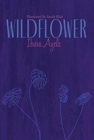 Wildflower【電子書籍】[ Ibura Ayele ]