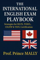 The International English Exam Playbook: Strategies for IELTS, TOEFL, CELPIP & TEFL Certification
