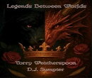Legends Between Worlds