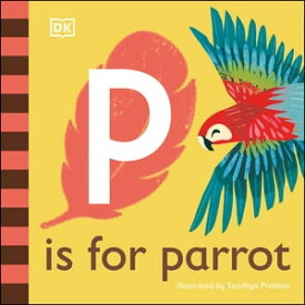 P is for Parrot【電子書籍】[ DK ]