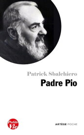 Petite vie de Padre Pio【電子書籍】[ Patrick Sbalchiero ]