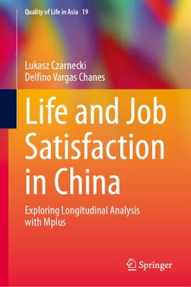 Life and Job Satisfaction in China Exploring Longitudinal Analysis with Mplus