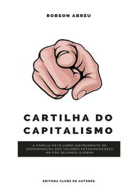Cartilha Do Capitalismo【電子書籍】[ Robson Abreu ]