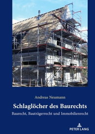 Schlagloecher des Baurechts Baurecht, Bautraegerrecht und Immobilienrecht【電子書籍】[ Andreas Neumann ]