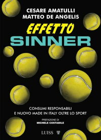 Effetto Sinner Consumi responsabili e nuovo made in Italy oltre lo sport【電子書籍】[ Cesare Amatulli ]