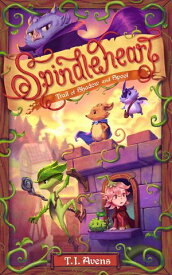 Spindleheart: Trail of Shadow and Spool Spindleheart, #1【電子書籍】[ T.I. Avens ]