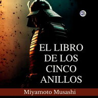 El libro de los cinco anillos / The Book of Five Rings(Spanish Edition)【電子書籍】[ Miyamoto Musa…