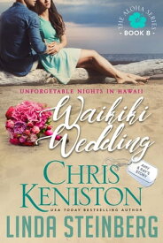 Waikiki Wedding Unforgettable Nights in Hawaii【電子書籍】[ Chris Keniston ]