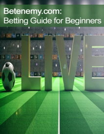 Betenemy.com: Betting Guide for Beginners【電子書籍】[ Borislav Arapchev ]