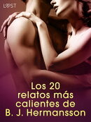Los 20 relatos más calientes de B. J. Hermansson - una colección erótica