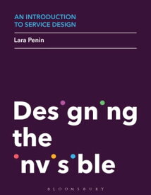 An Introduction to Service Design Designing the Invisible【電子書籍】[ Ms Lara Penin ]
