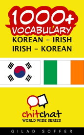 1000+ Vocabulary Korean - Irish【電子書籍】[ Gilad Soffer ]
