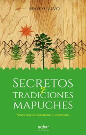 Secretos y tradiciones Mapuches【電子書籍】[ Mayo Calvo ]