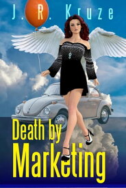 Death by Marketing Short Fiction Clean Romance Cozy Mystery Fantasy【電子書籍】[ J. R. Kruze ]