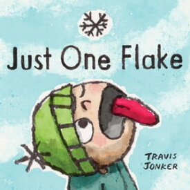 Just One Flake【電子書籍】[ Travis Jonker ]