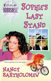 Sophie's Last Stand (Mills & Boon Silhouette)【電子書籍】[ Nancy Bartholomew ]