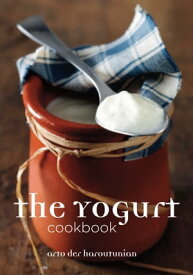 The Yogurt Cookbook【電子書籍】[ Arto der Haroutunian ]