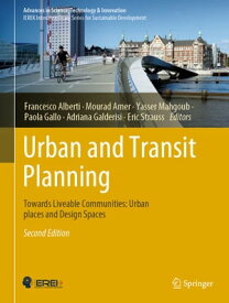 Urban and Transit Planning Towards Liveable Communities: Urban places and Design Spaces【電子書籍】