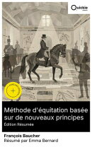 Méthode d'équitation basée sur de nouveaux principes (Édition résumée)