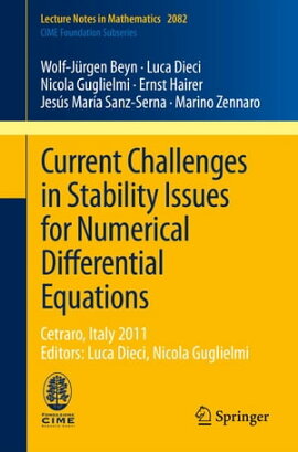 Current Challenges in Stability Issues for Numerical Differential Equations Cetraro, Italy 2011, Editors: Luca Dieci, Nicola Guglielmi