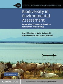 Biodiversity in Environmental Assessment Enhancing Ecosystem Services for Human Well-Being【電子書籍】[ Roel Slootweg ]