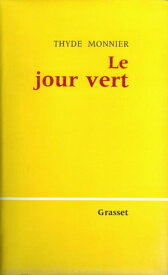 Le jour vert【電子書籍】[ Thyde Monnier ]