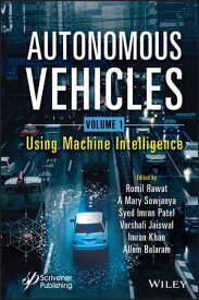 Autonomous Vehicles, Volume 1 Using Machine Intelligence【電子書籍】