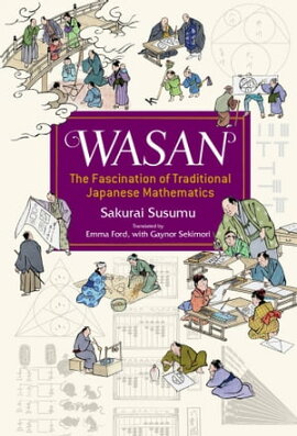 Wasan, the Fascination of Traditional Japanese Mathematics 
