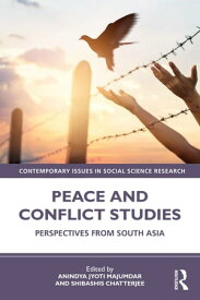 Peace and Conflict Studies Perspectives from South Asia【電子書籍】